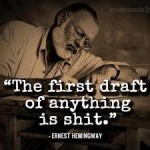 the first draft of anything is shit