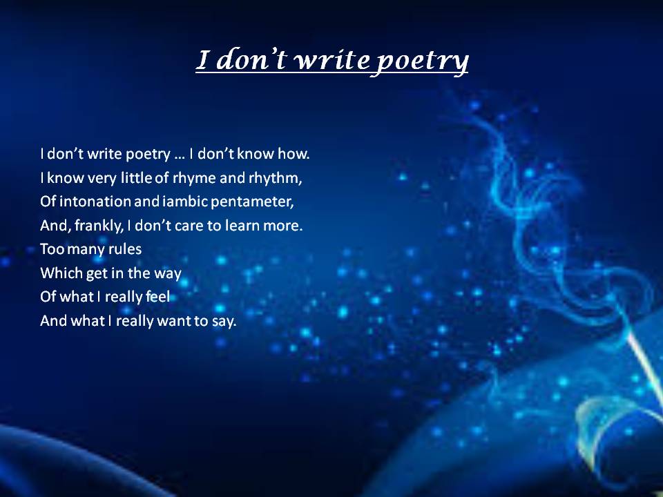 I don’t write poetry take 3 pp slide 1